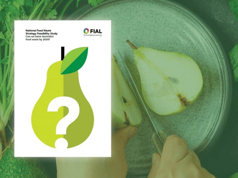 FIAL’s National Food Waste Feasibility Study report advocates industry-led initiatives