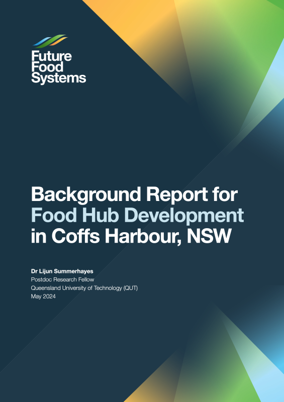 Background Report for Food Hub Development in Coffs Harbour, NSW