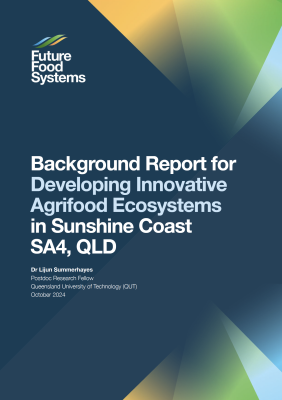 Background Report for Developing Innovative Agrifood Ecosystems in Sunshine Coast SA4, QLD